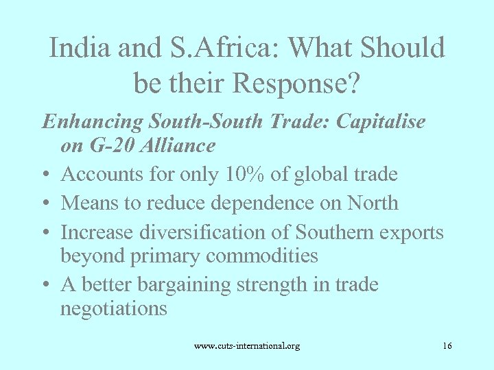 India and S. Africa: What Should be their Response? Enhancing South-South Trade: Capitalise on