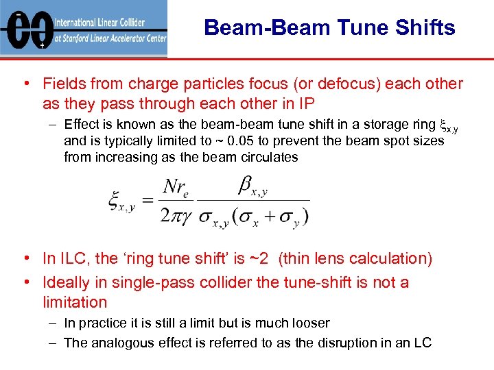 Beam-Beam Tune Shifts • Fields from charge particles focus (or defocus) each other as