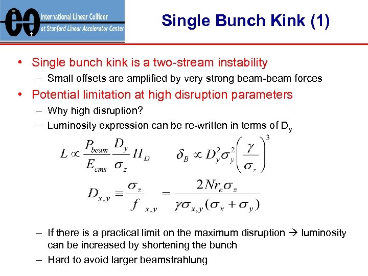 Single Bunch Kink (1) • Single bunch kink is a two-stream instability – Small