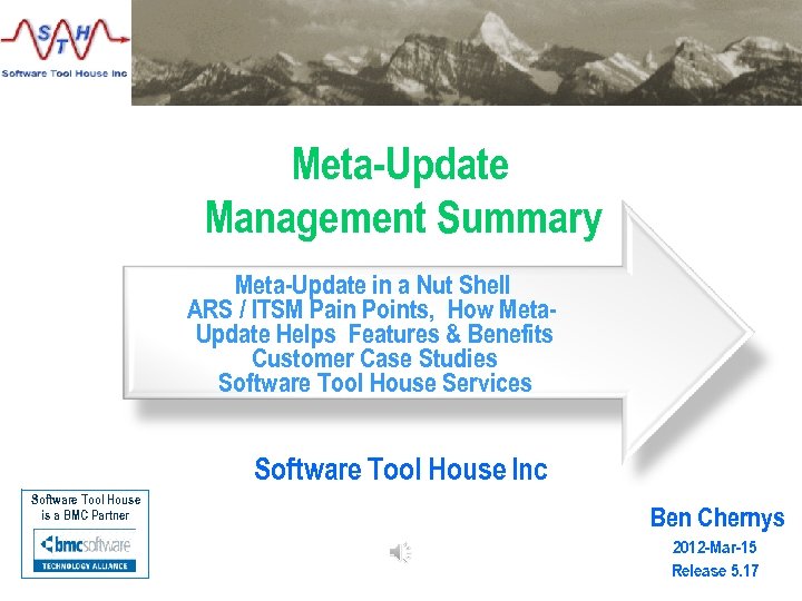 www. softwaretoolhouse. com Meta-Update Management Summary Meta-Update in a Nut Shell ARS / ITSM