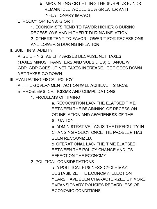 b. IMPOUNDING OR LETTING THE SURPLUS FUNDS REMAIN IDLE WOULD BE A GREATER ANTI