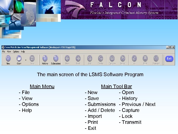 The main screen of the LSMS Software Program Main Menu - File - View
