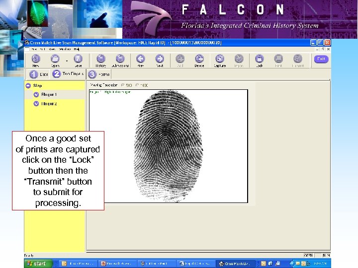 Once a good set of prints are captured click on the “Lock” button the