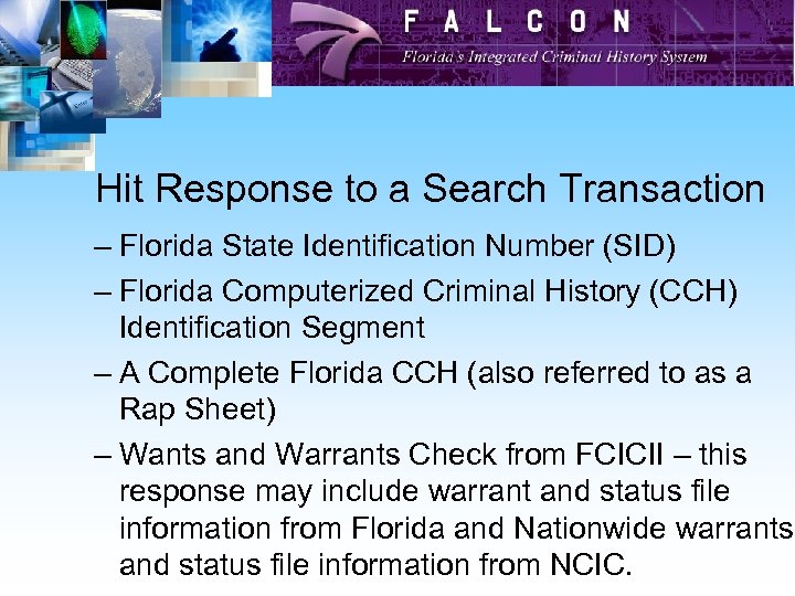 Hit Response to a Search Transaction – Florida State Identification Number (SID) – Florida