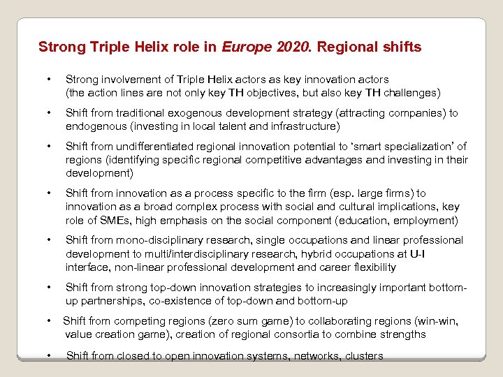 Strong Triple Helix role in Europe 2020. Regional shifts • Strong involvement of Triple