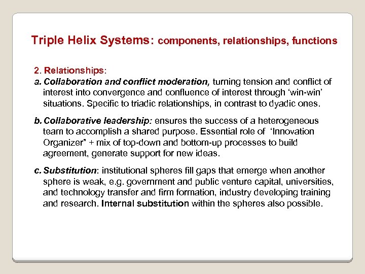Triple Helix Systems: components, relationships, functions 2. Relationships: a. Collaboration and conflict moderation, turning