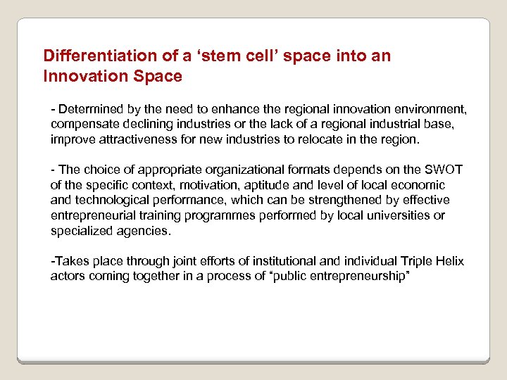 Differentiation of a ‘stem cell’ space into an Innovation Space - Determined by the