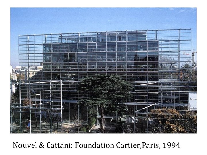 Nouvel & Cattani: Foundation Cartier, Paris, 1994 