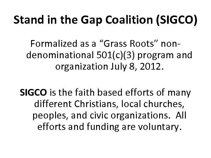 Stand in the Gap Coalition (SIGCO) Formalized as a “Grass Roots” nondenominational 501(c)(3) program