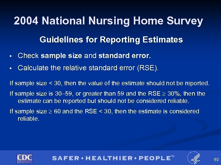 2004 National Nursing Home Survey Guidelines for Reporting Estimates § Check sample size and