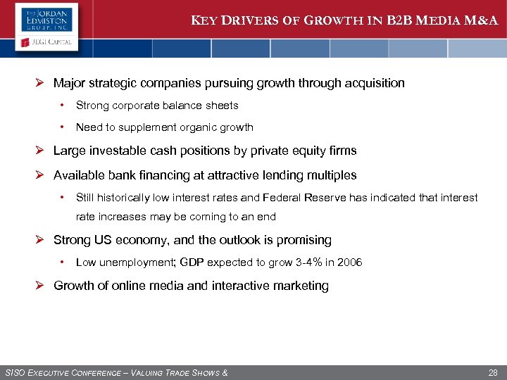 KEY DRIVERS OF GROWTH IN B 2 B MEDIA M&A Ø Major strategic companies
