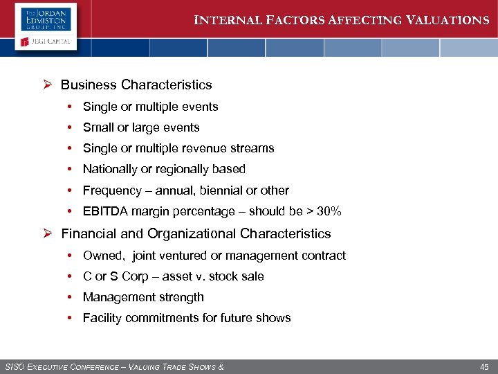 INTERNAL FACTORS AFFECTING VALUATIONS Ø Business Characteristics • Single or multiple events • Small