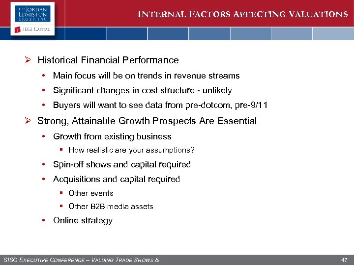 INTERNAL FACTORS AFFECTING VALUATIONS Ø Historical Financial Performance • Main focus will be on