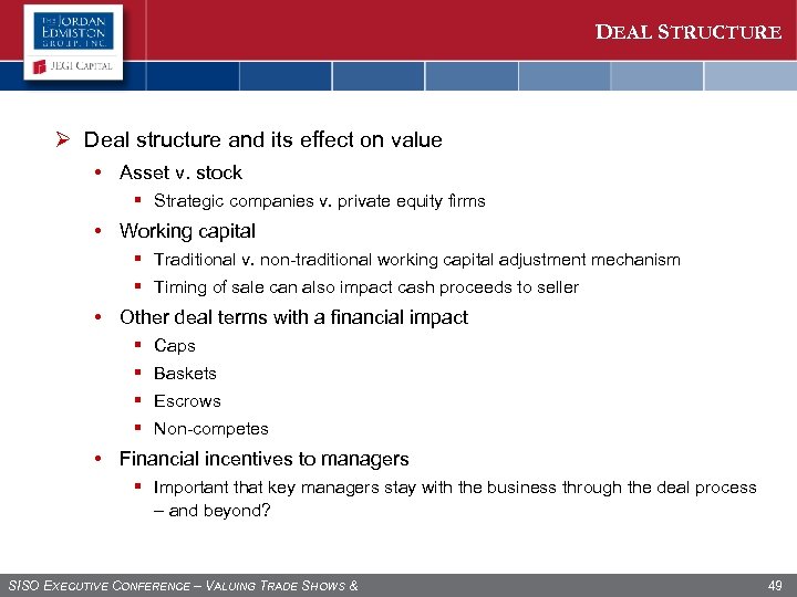 DEAL STRUCTURE Ø Deal structure and its effect on value • Asset v. stock