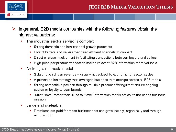 JEGI B 2 B MEDIA VALUATION THESIS Ø In general, B 2 B media