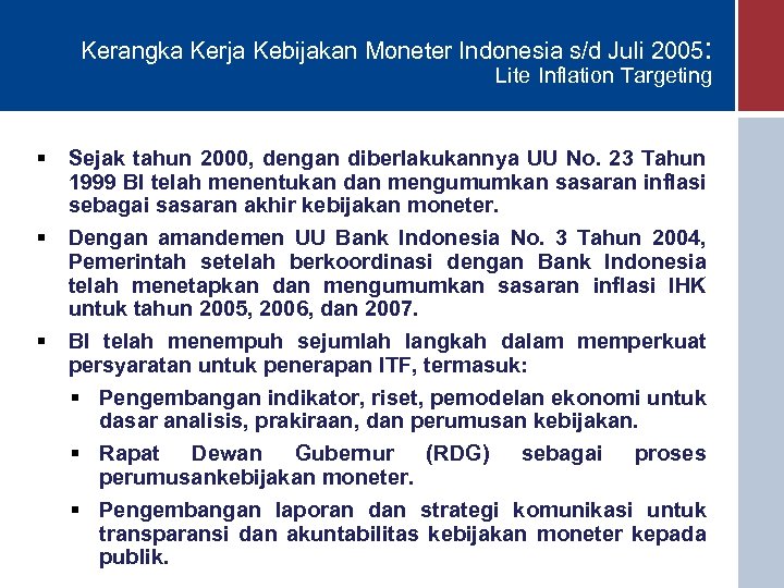 KEBIJAKAN I DI INDONESIA Pusat Pendidikan dan