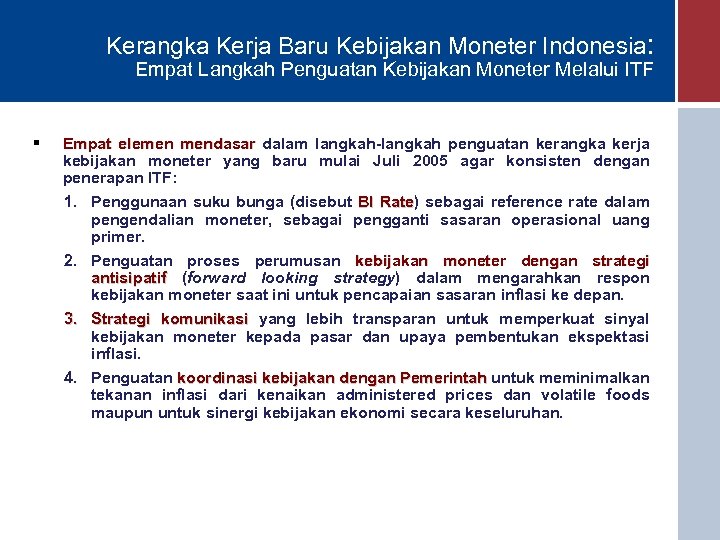 Kerangka Kerja Baru Kebijakan Moneter Indonesia: Empat Langkah Penguatan Kebijakan Moneter Melalui ITF §