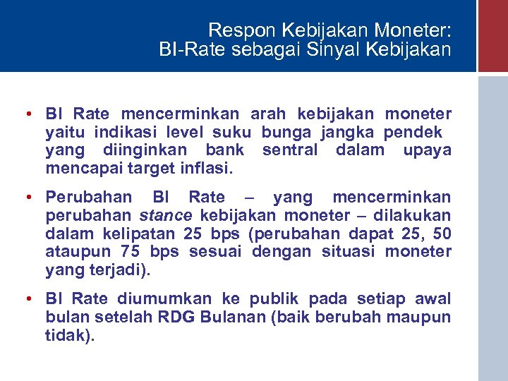 KEBIJAKAN MONETER I DI INDONESIA Pusat Pendidikan Dan