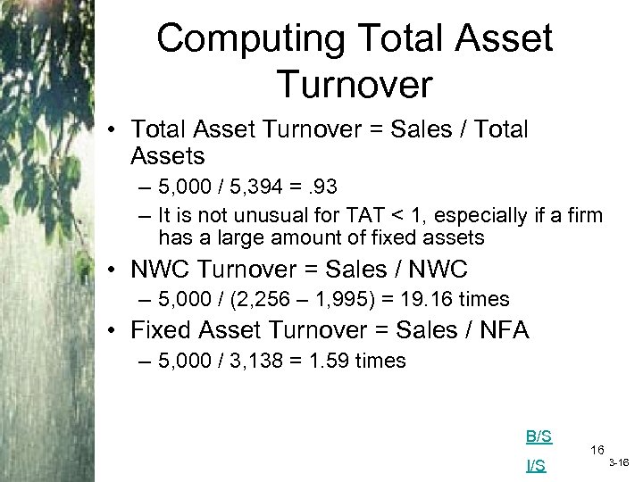 Computing Total Asset Turnover • Total Asset Turnover = Sales / Total Assets –