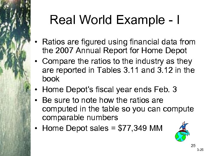 Real World Example - I • Ratios are figured using financial data from the