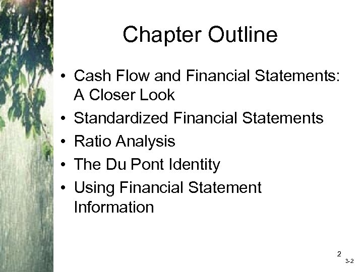 Chapter Outline • Cash Flow and Financial Statements: A Closer Look • Standardized Financial