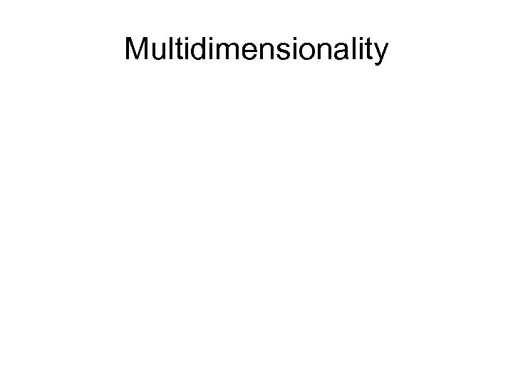 Multidimensionality 