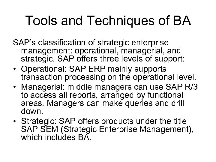 Tools and Techniques of BA SAP’s classification of strategic enterprise management: operational, managerial, and