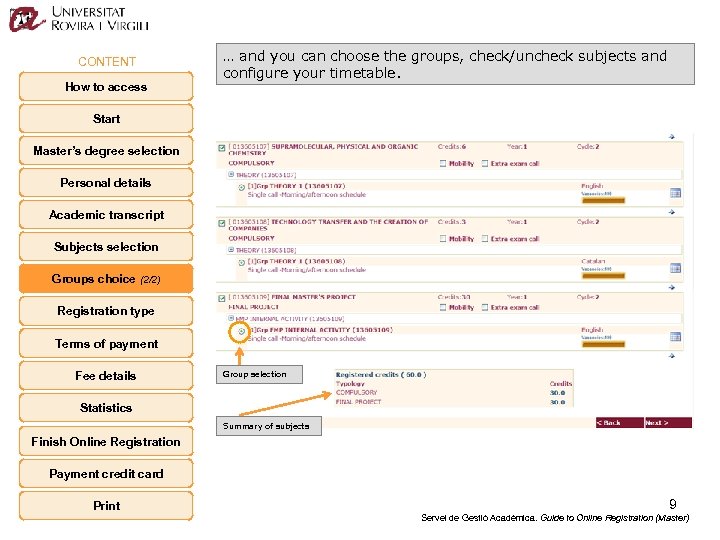 CONTENT How to access … and you can choose the groups, check/uncheck subjects and