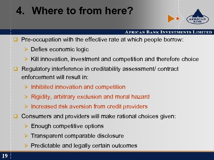 4. Where to from here? q Pre-occupation with the effective rate at which people