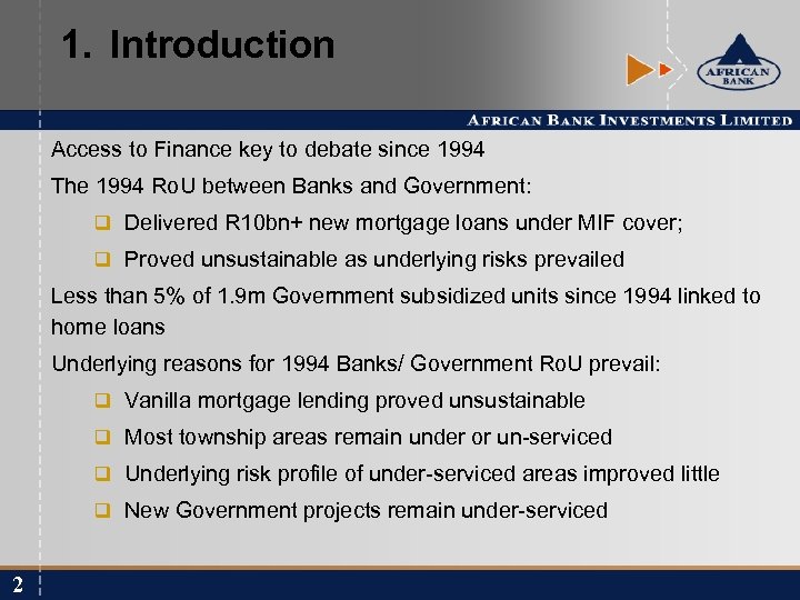1. Introduction Access to Finance key to debate since 1994 The 1994 Ro. U