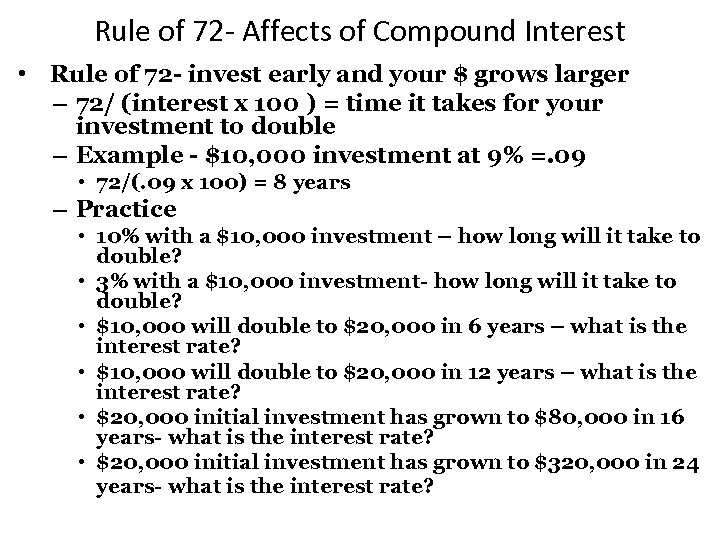 Rule of 72 - Affects of Compound Interest • Rule of 72 - invest