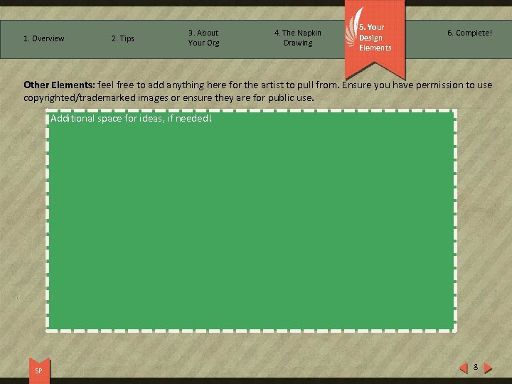 1. Overview 2. Tips 3. About Your Org 4. The Napkin Drawing 5. Your