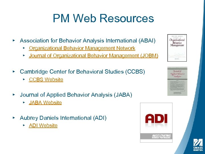 PM Web Resources ▸ Association for Behavior Analysis International (ABAI) ▸ Organizational Behavior Management