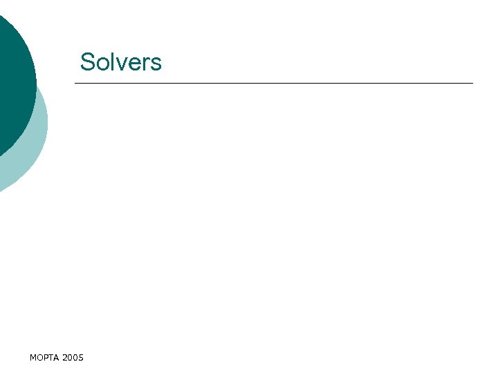 Solvers MOPTA 2005 