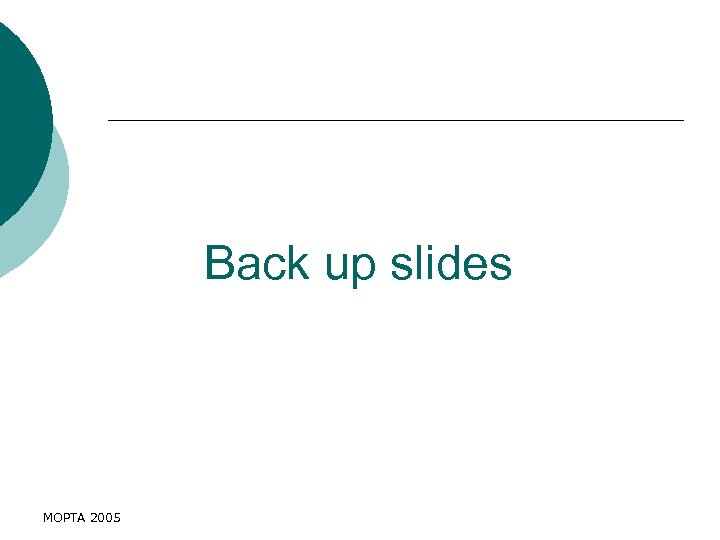 Back up slides MOPTA 2005 
