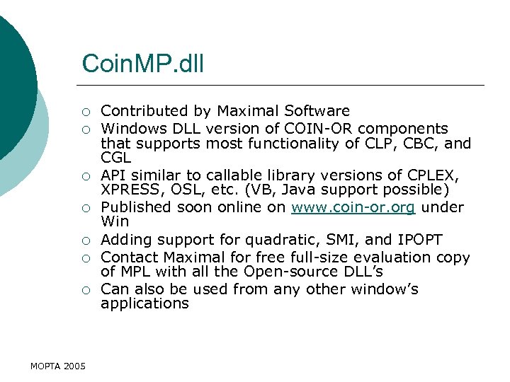 Coin. MP. dll ¡ ¡ ¡ ¡ MOPTA 2005 Contributed by Maximal Software Windows