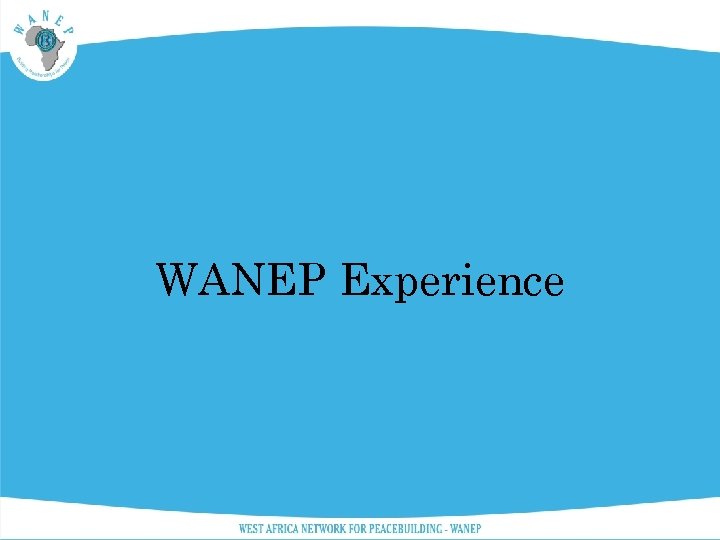 WANEP Experience 