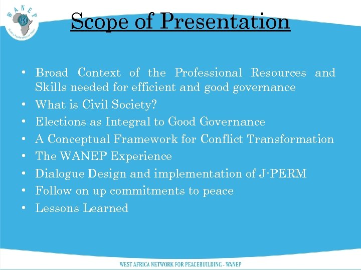 Scope of Presentation • Broad Context of the Professional Resources and Skills needed for