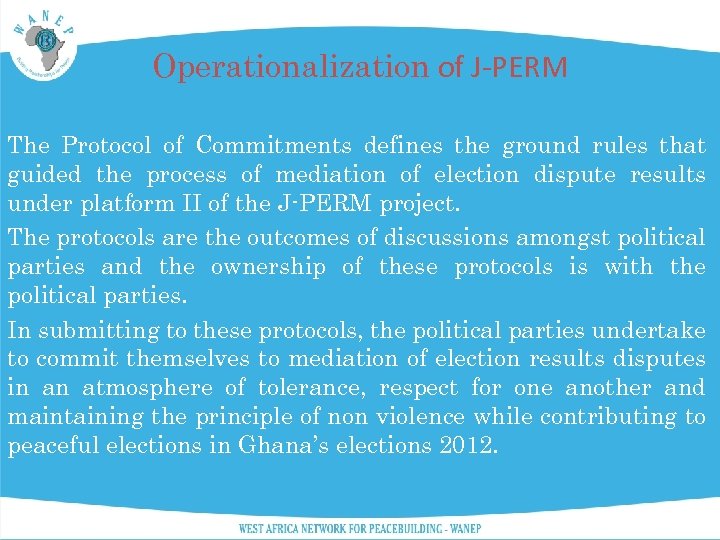 Operationalization of J-PERM The Protocol of Commitments defines the ground rules that guided the