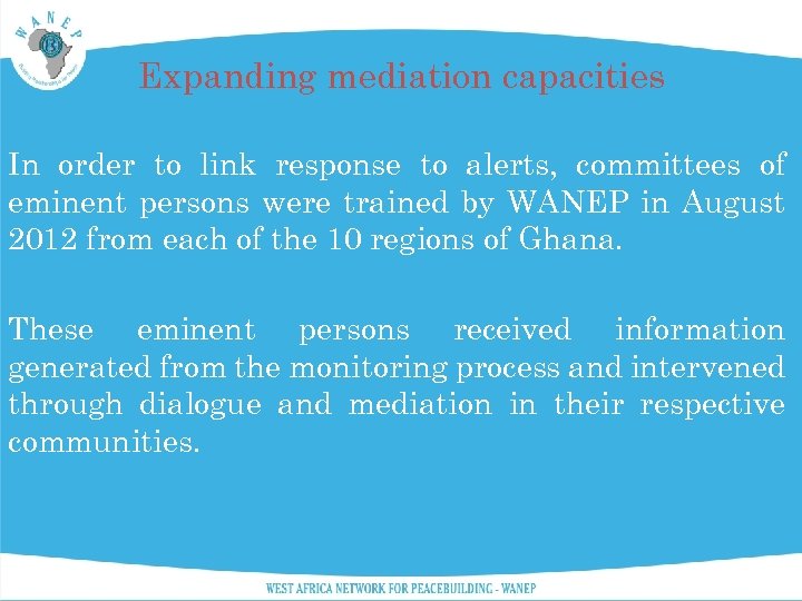 Expanding mediation capacities In order to link response to alerts, committees of eminent persons