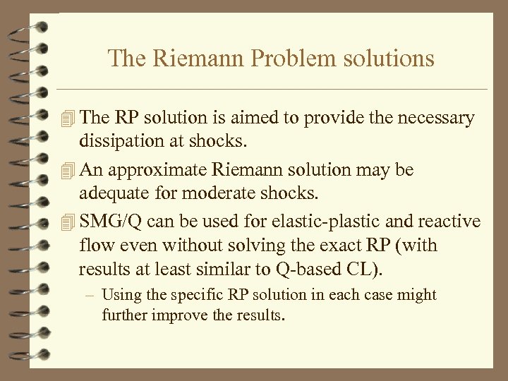 The Riemann Problem solutions 4 The RP solution is aimed to provide the necessary