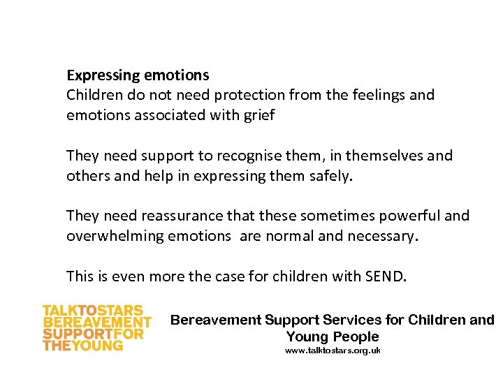Expressing emotions Children do not need protection from the feelings and emotions associated with