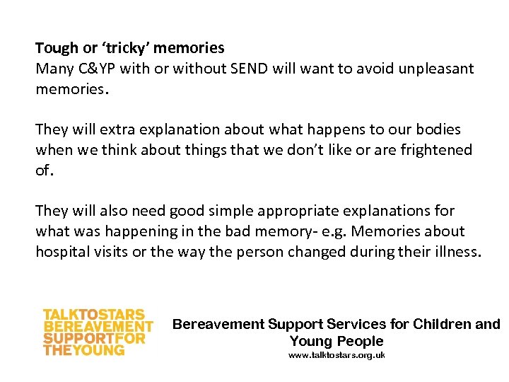 Tough or ‘tricky’ memories Many C&YP with or without SEND will want to avoid