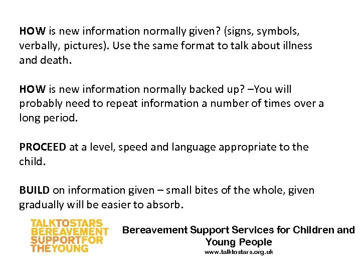 HOW is new information normally given? (signs, symbols, verbally, pictures). Use the same format