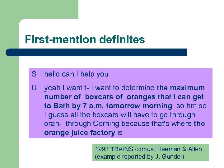 First-mention definites S hello can I help you U yeah I want t- I