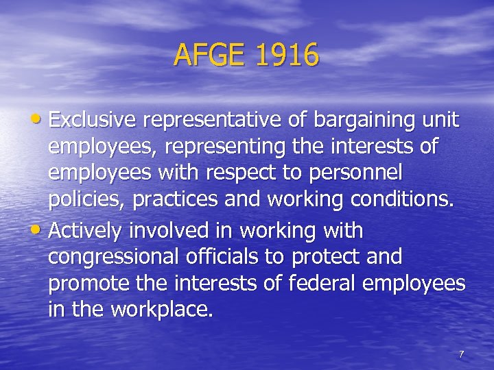 AFGE 1916 • Exclusive representative of bargaining unit employees, representing the interests of employees