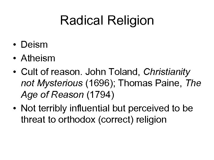 Radical Religion • Deism • Atheism • Cult of reason. John Toland, Christianity not