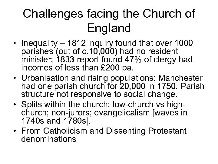 Challenges facing the Church of England • Inequality – 1812 inquiry found that over