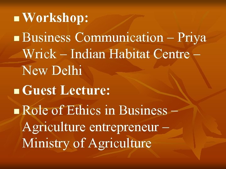 Workshop: n Business Communication – Priya Wrick – Indian Habitat Centre – New Delhi