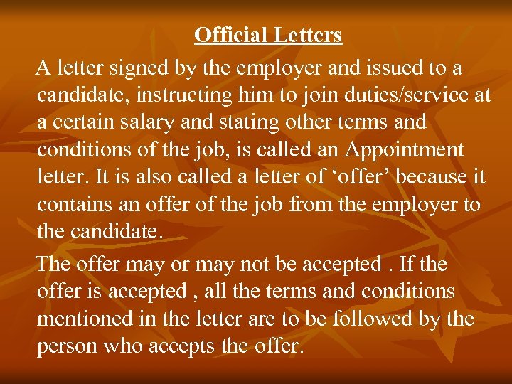  Official Letters A letter signed by the employer and issued to a candidate,